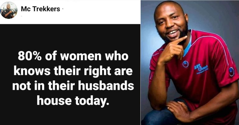 "80% of women who claim to know their rights are no longer in their husbands house" – Man